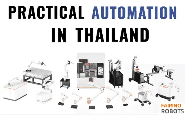สนับสนุนการนำหุ่นยนต์ร่วมปฏิบัติงานมาใช้ในประเทศไทยแบบครบวงจร — นำเสนอ “ระบบอัตโนมัติที่ใช้งานได้จริงในหน้างาน” ครอบคลุม FAIRINO × ฐานหุ่นยนต์และจิ๊ก